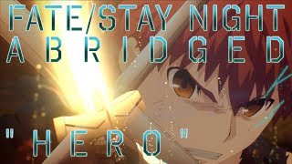 FateStay Night UBW Abridged OneShot quotHeroquot [upl. by Tish]