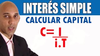 INTERÉS SIMPLE  Como Calcular el Capital [upl. by Kuska]