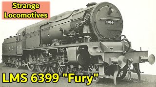 Strange Locomotives  LMS 6399 quotFuryquot [upl. by Elletnohs725]