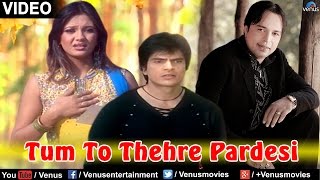 Tum To Thehre Pardesi Full Video Song OFFICIAL  Altaf Raja  Ishtar Regional [upl. by Eidas100]