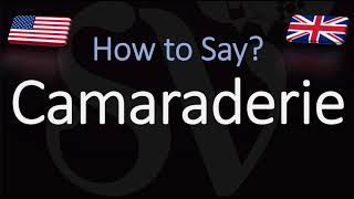 How to Pronounce Camaraderie CORRECTLY [upl. by Kcirddot]