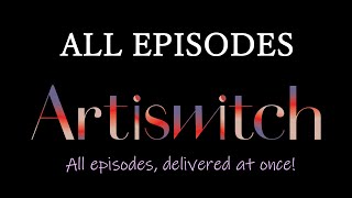 Artiswitch Streaming All Episodes 全話一挙配信 [upl. by Alysia]