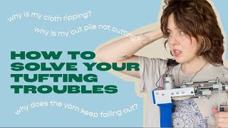 TUFTING TROUBLES amp HOW TO SOLVE THEM  troubleshooting tips for tufting a rug [upl. by Auqinihs505]