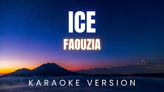 Faouzia  ICE  KARAOKE Version [upl. by Malvino]