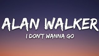 Alan Walker  I Dont Wanna Go Lyrics ft Julie Bergan [upl. by Attalanta65]