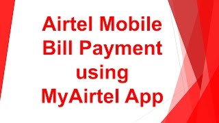 Airtel Bill Payment Online Using MyAirtel App [upl. by Marybelle]