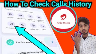 How To Check  Calls History  With  Airtel Thanks  App  All Transactions [upl. by Ehtyaf]