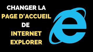 Comment Changer la Page dAccueil dInternet Explorer [upl. by Sinne6]