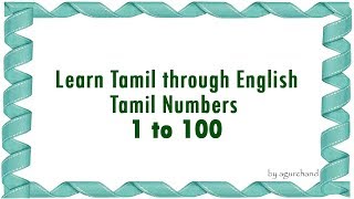 1 to 100 Tamil Numbers  Learn Tamil through English [upl. by Nollad]