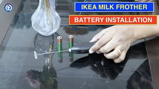 IKEA Milk Frother Battery Installation Procedure [upl. by Tlevesoor]