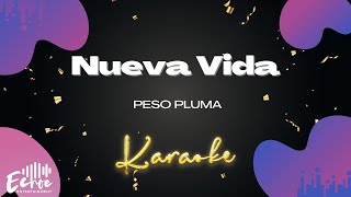 Peso Pluma  Nueva Vida Version Karaoke [upl. by Marjorie]