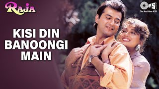 Kisi Din Banoongi Main  Video Song  Raja  Madhuri Dixit amp Sanjay Kapoor  Alka amp Udit [upl. by Hailat684]