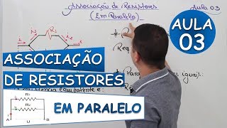 Associação de Resistores EM PARALELO  Aula 03 [upl. by Agneta13]