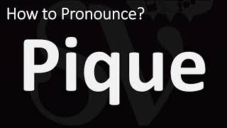 How to Pronounce Pique CORRECTLY [upl. by Essirahs]