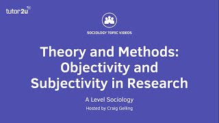 Objectivity and Subjectivity in Sociological Research Sociology Theory amp Methods [upl. by Bonnee315]