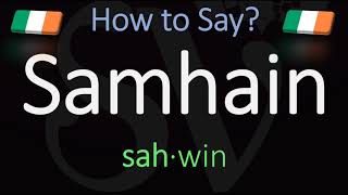 How to Pronounce Samhain CORRECTLY Meaning amp Pronunciation [upl. by Aikemaj]