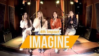 John Lennon  IMAGINE Pentatonix Version  4TH IMPACT [upl. by Sundstrom25]