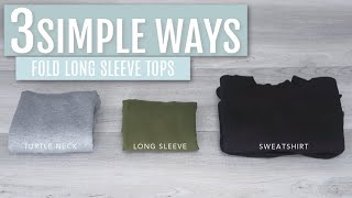 3 Simple Ways to Fold Long Sleeve Tops  Judi the Organizer [upl. by Gretna374]