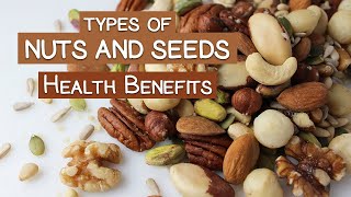 Types of Nuts and Seeds and Their Health Benefits [upl. by Vallonia]