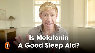 Is Melatonin A Good Sleep Aid  Matthew Walker [upl. by Noir]