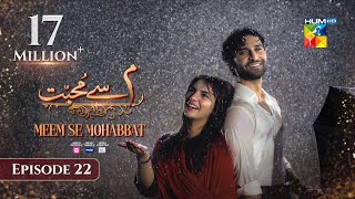 Meem Se Mohabbat CC  Episode 22  27th Feb 25  Sponsored By foodpanda Master Paints Skin White [upl. by Llertnom]