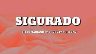 Sigurado  Belle Mariano ft Donny Pangilinan Lyrics [upl. by Careaga38]