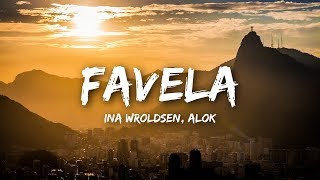 Ina Wroldsen Alok  Favela Lyrics [upl. by Larson]