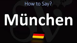 How to Pronounce München Munich [upl. by Ecela]