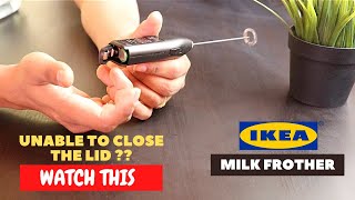 IKEA Milk Frother Battery Installation and Trick To Close the Lid [upl. by Bennet936]