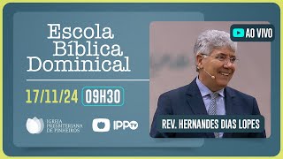 EBD  09H30  Rev Hernandes Dias Lopes  Igreja Presbiteriana de Pinheiros  IPPTV [upl. by Aphra579]