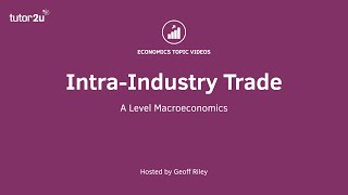 Explaining IntraIndustry Trade  A Level and IB Economics [upl. by Sew]