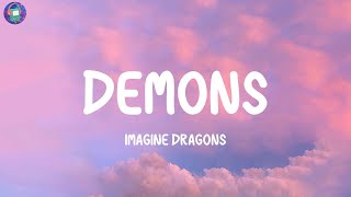 Imagine Dragons  Demons Lyrics [upl. by Nath924]