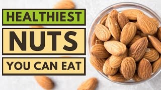 Top 5 Healthiest Nuts You Can Eat [upl. by Atalanta]