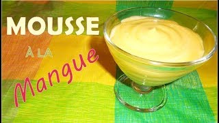 EXPRESS Mousse de mangue [upl. by Lennahc238]