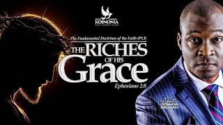 THE FUNDAMENTAL DOCTRINES OF THE FAITH PART 3  THE RICHES OF HIS GRACE WITH APOSTLE JOSHUA SELMAN [upl. by Seidule]