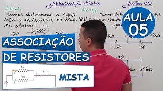 Associação de Resistores Mista  Aula 05 [upl. by Ainek]