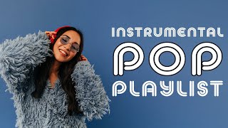 Instrumental Pop Playlist  2 Hours [upl. by Sayre]