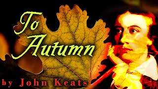 🍁 Ode To Autumn 🍂 by John Keats  seasonal poem read by GM Danielson [upl. by Hooke]