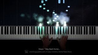 Shaun「Way Back Home」Piano Cover [upl. by Swehttam]