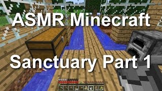 ASMR Minecraft  Sanctuary Part 1 [upl. by Varney]