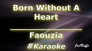 Faouzia  Born Without A Heart Karaoke [upl. by Breech]