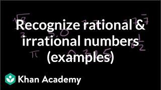 Recognizing rational and irrational numbers examples  Algebra I  Khan Academy [upl. by Czarra]