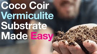 An Easy Way to Make Coco Coir amp Vermiculite Substrate for Growing Mushrooms in Monotub  Pasteurized [upl. by Gerita]