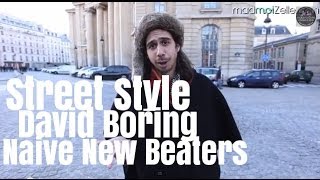 David Boring Naive New Beaters le Street Style [upl. by Purity608]