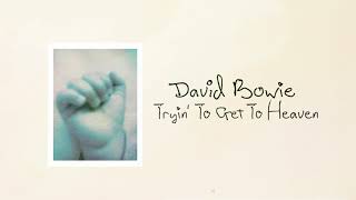 David Bowie  Tryin To Get To Heaven Official Audio [upl. by Sidoma120]