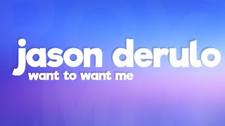 Jason Derulo  Want To Want Me Lyrics [upl. by Arodoet809]