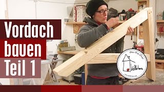 Haustür Überdachung selber bauen  Teil 1  Kellerherz DIY [upl. by Shanda]