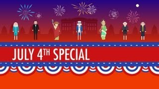 History of the 4th of July Crash Course US History Special [upl. by Nivla]