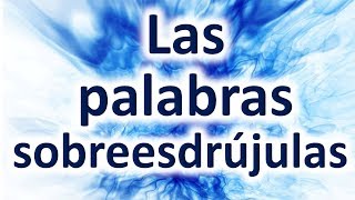 Las Palabras Sobreesdrújulas Ejemplos  Descripción Completa [upl. by Sigsmond19]