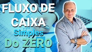 Fluxo de Caixa Simples do ZERO [upl. by Herwick824]